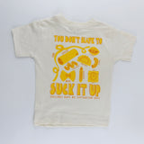 You Don't Have To Suck It Up T-Shirt